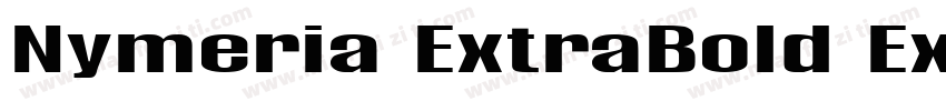 Nymeria ExtraBold Expanded字体转换